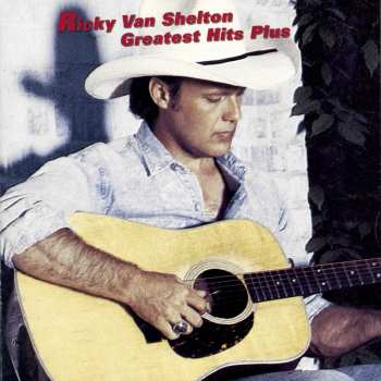 CD Ricky Van Shelton: Greatest Hits Plus