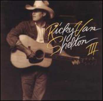 CD Ricky Van Shelton: RVS III