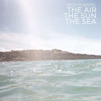 Album Rico Puestel: The Air, The Sun, The Sea