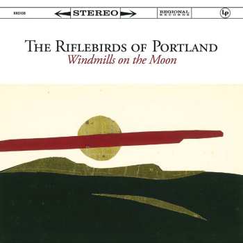 LP Riflebirds Of Portland: Windmills On The Moon