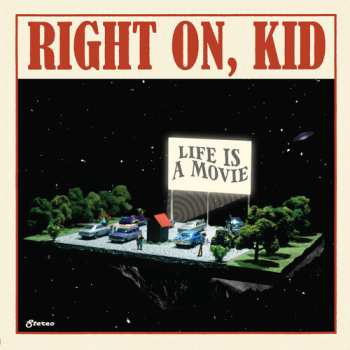 Album Right On Kid!: Life Is A Movie