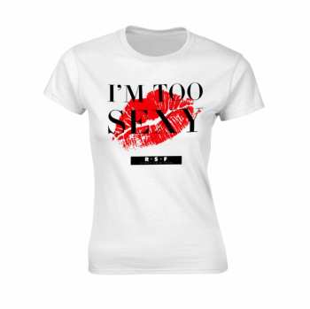 Merch Right Said Fred: Tričko Dámske I'm Too Sexy (single) (white)