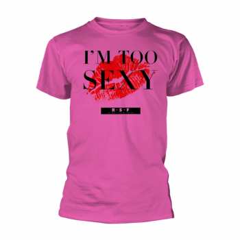 Merch Right Said Fred: Tričko I'm Too Sexy (single) (pink)