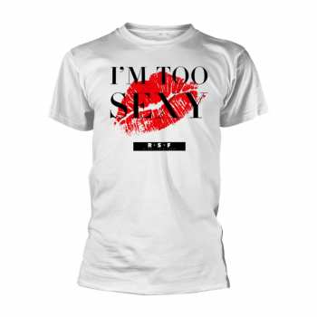 Merch Right Said Fred: Tričko I'm Too Sexy (single) (white)