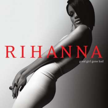 CD Rihanna: Good Girl Gone Bad