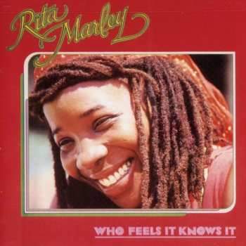 CD Rita Marley: Who Feels It Knows It