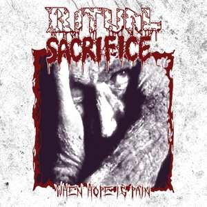 CD Ritual Sacrifice: When Hope Is Pain