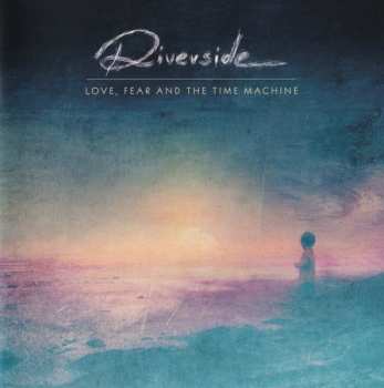 CD Riverside: Love, Fear And The Time Machine