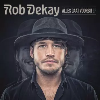 Rob Dekay: Alles Gaat Voorbij