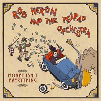 Album Rob Heron And The Tea Pad Orchestra: Money Isn't Everything