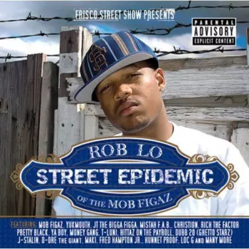 RobLo: Street Epidemic