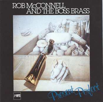 CD Rob McConnell & The Boss Brass: Present Perfect