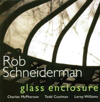 CD Rob Schneiderman: Glass Enclosure