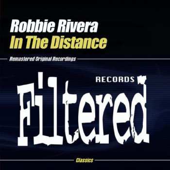 Album Robbie Rivera: In The Distance