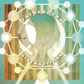 CD Robert Carl Blank: Fairground Distractions