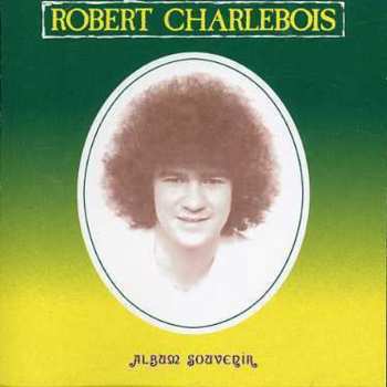 Album Robert Charlebois: Album Souvenir