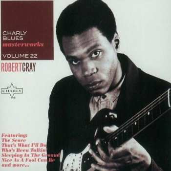Album Robert Cray: The Score - Charly Blues Masterworks Vol.16