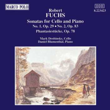 CD Robert Fuchs: Cello Sonatas 1 & 2 / Phantasiestucke