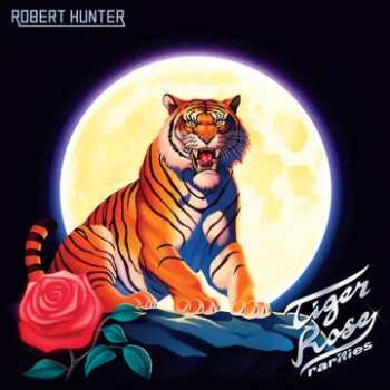Album Robert Hunter: Tiger Rose Rarities