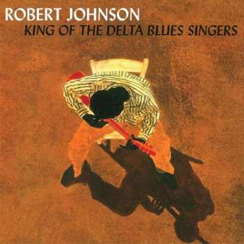 CD Robert Johnson: King Of The Delta Blues Singers