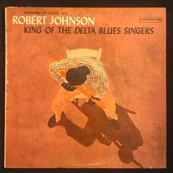 LP Robert Johnson: King Of The Delta Blues Singers