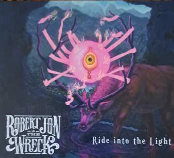 CD Robert Jon & The Wreck: Ride Into The Light