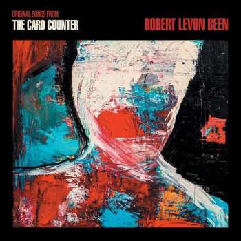 CD Robert Levon Been: Original Songs From The Card Counter