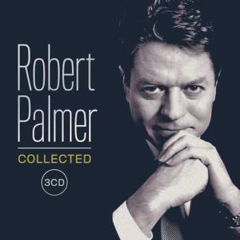 3CD Robert Palmer: Collected