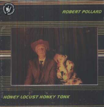 LP Robert Pollard: Honey Locust Honky Tonk