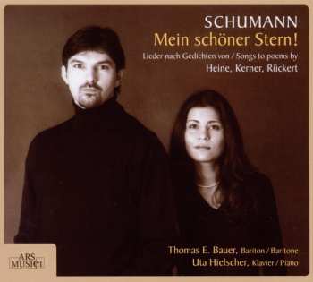 CD Robert Schumann: Lieder "mein Schöner Stern!"