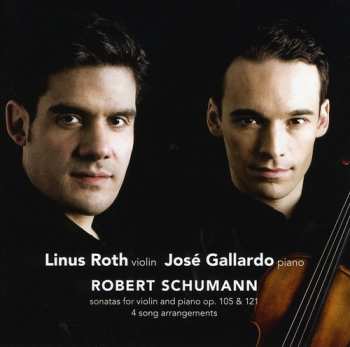 CD Robert Schumann: Sonatas For Violin And Piano Op. 105 & 121, 4 Song Arrangements