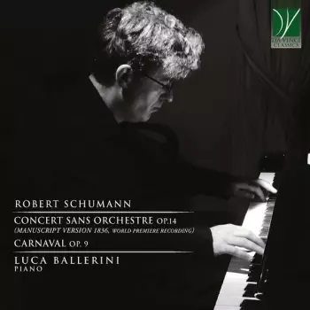 Concert Sans Orchestre Op.14 (Manuscript Version 1836), Carnaval, Op. 9