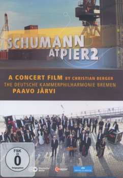 DVD Robert Schumann: Robert Schumann At Pier2 (konzertfilm)