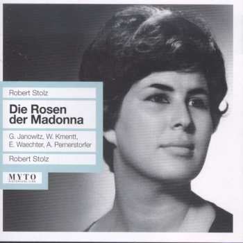 Album Robert Stolz: Die Rosen Der Madonna
