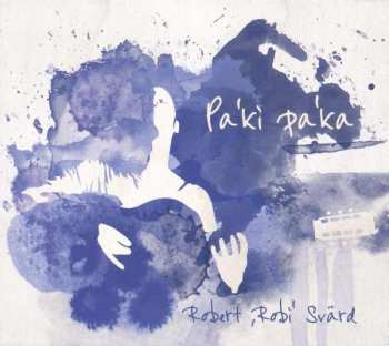 CD Robert Svärd: Pa'ki Pa'ka 