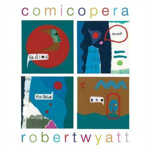 2LP Robert Wyatt: Comicopera