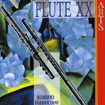 CD Roberto Fabbriciani: Roberto Fabbriciani - Flute Xx
