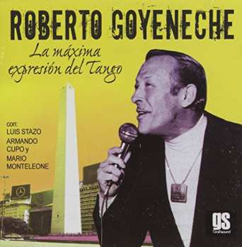 Album Roberto Goyeneche: La Expresión Máxima Del Tango