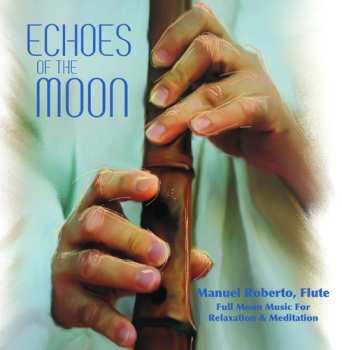 Album Roberto Manuel: Echoes Of The Moon