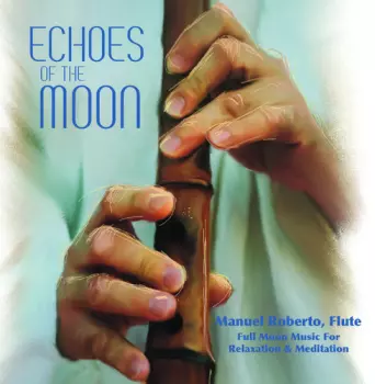 Roberto Manuel: Echoes Of The Moon
