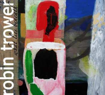 CD Robin Trower: What Lies Beneath DIGI