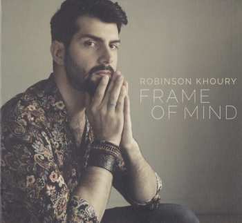 Album Robinson Khoury: Frame Of Mind