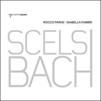 Album Rocco Parisi: Scelsi Bach
