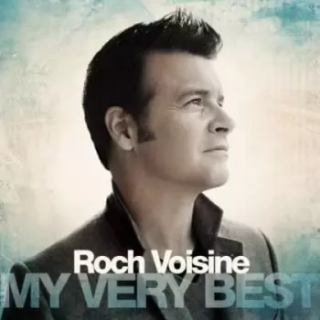 Roch Voisine: My Very Best