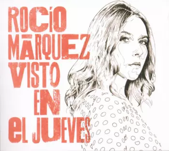 Rocío Márquez: Visto En El Jueves