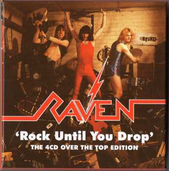 4CD/Box Set Raven: Rock Until You Drop (The 4CD Over The Top Edition)