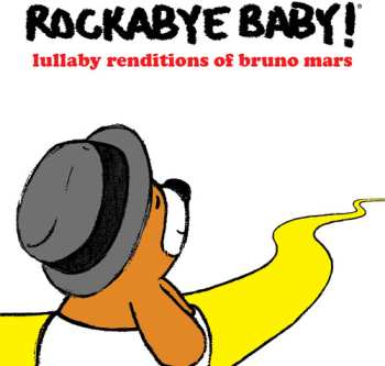 Album Rockabye Baby!: Lullaby Renditions Of Bruno Mars