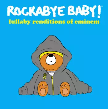 Rockabye Baby! Lullaby Renditions Of Eminem