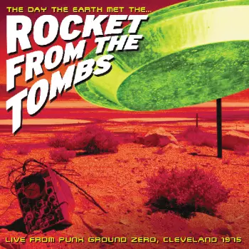 The Day The Earth Met The... (Live From Punk Ground Zero, Cleveland 1975)