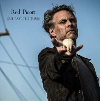 Album Rod Picott: Out Past The Wires